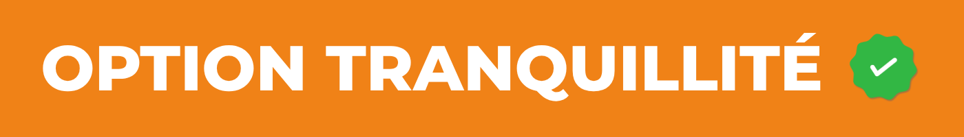 OPTION TRANQUILITÉ